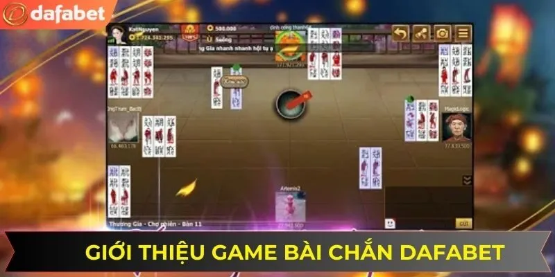 Game bài chắn online tại nhà cái DAFABET