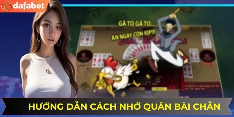 Hướng dẫn cách nhớ quân bài Chắn