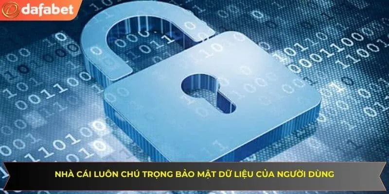 Nhà cái luôn chú trọng bảo mật dữ liệu của người dùng