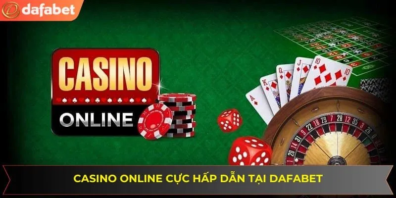 Giới thiệu DAFABET về sảnh cược casino trực tuyến