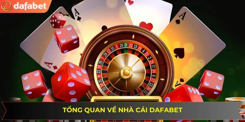 Khám phá những thông tin thú vị về nhà cái DAFABET