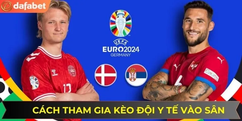 Hướng dẫn chi tiết chơi kèo đội y tế vào sân