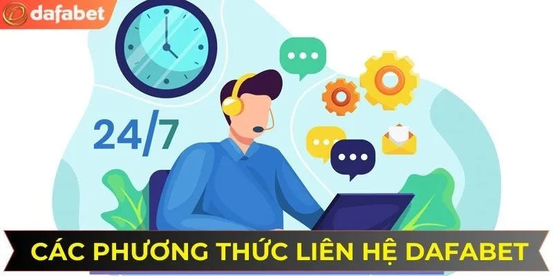 Các phương thức liên hệ DAFABET khi cần hỗ trợ