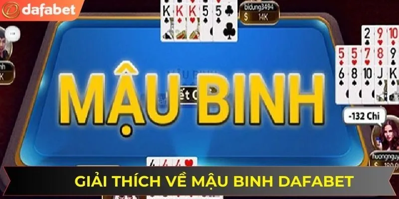 Giải thích chi tiết về Mậu Binh DAFABET
