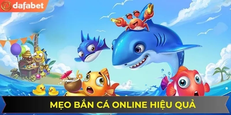 Hướng dẫn chi tiết mẹo chơi bắn cá online