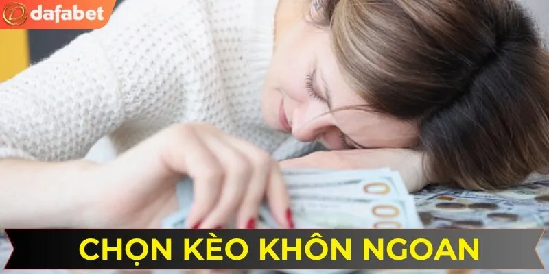 Mẹo đặt cược DAFABET chọn kèo khôn ngoan