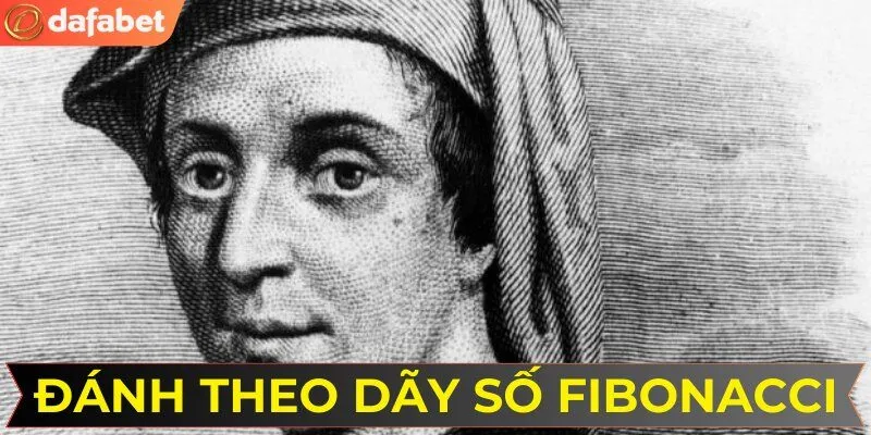 Kinh nghiệm cá độ theo dãy số Fibonacci