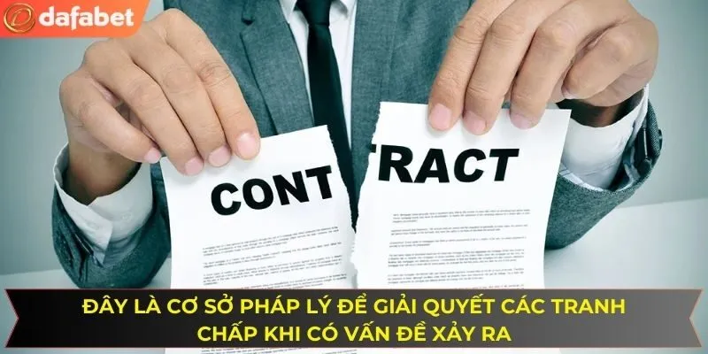 Đây là cơ sở pháp lý để giải quyết các tranh chấp khi có vấn đề xảy ra