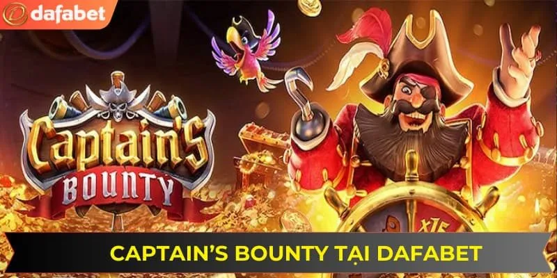 Captain’s Bounty một sản phẩm mà người chơi được hóa thân thành những hải tặc