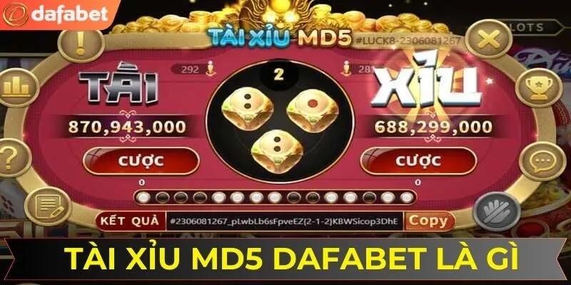 Giới thiệu về trò chơi tài xỉu MD5 DAFABET