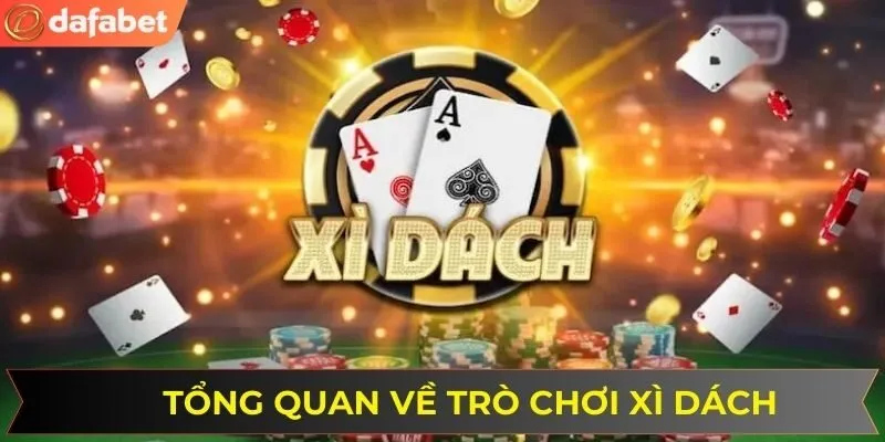 Giới thiệu sơ lược về trò chơi Xì Dách online