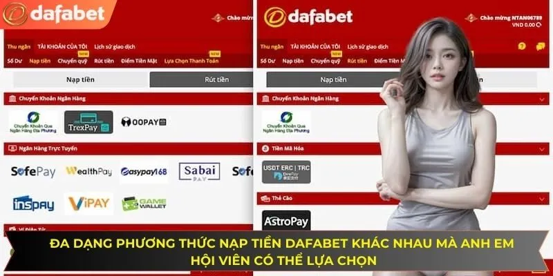 Đa dạng phương thức nạp tiền DAFABET khác nhau mà anh em hội viên có thể lựa chọn